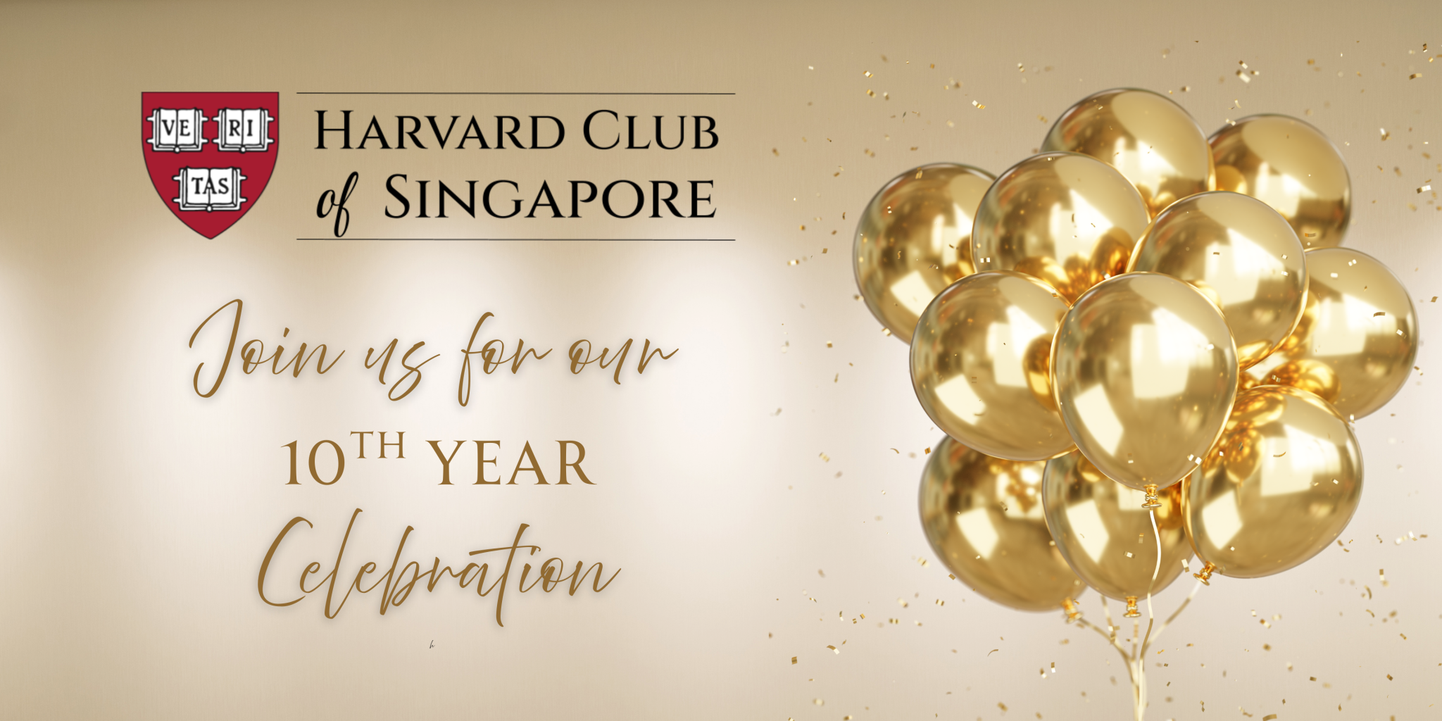 A promotional image for the Harvard Club of Singapore's 10th anniversary celebration featuring golden balloons and elegant text on a beige background.